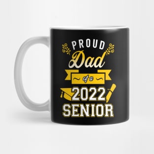 Proud Dad of a 2022 Senior Mug